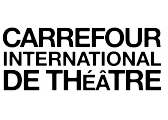 Carrefour international de théâtre Carrefour international de théâtre